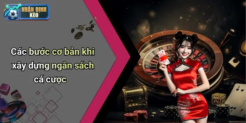 Các bước cơ bản khi xây dựng ngân sách cá cược