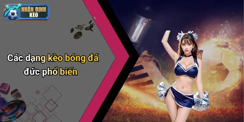 Các dạng kèo bóng đá đức phổ biến