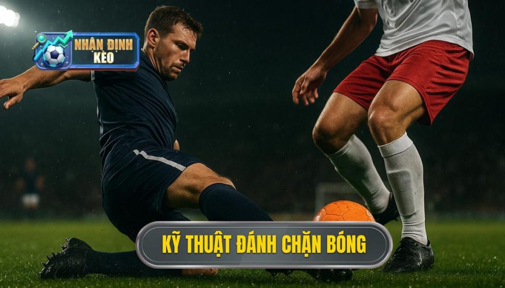 Kỹ thuật đánh chặn bóng