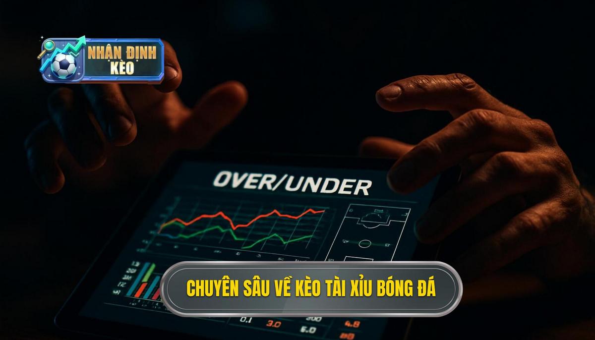 Bản chất chuyên sâu của kèo tài xỉu trong bóng đá