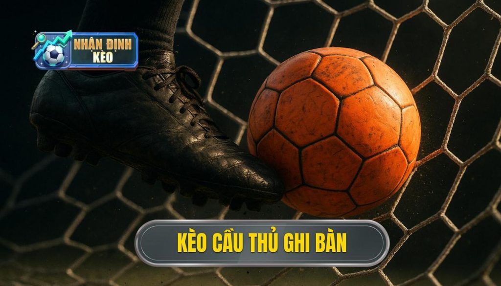 thumb - kèo cầu thủ ghi bàn