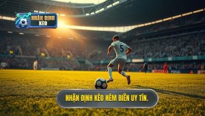 Nhận định kèo ném biên uy tín.