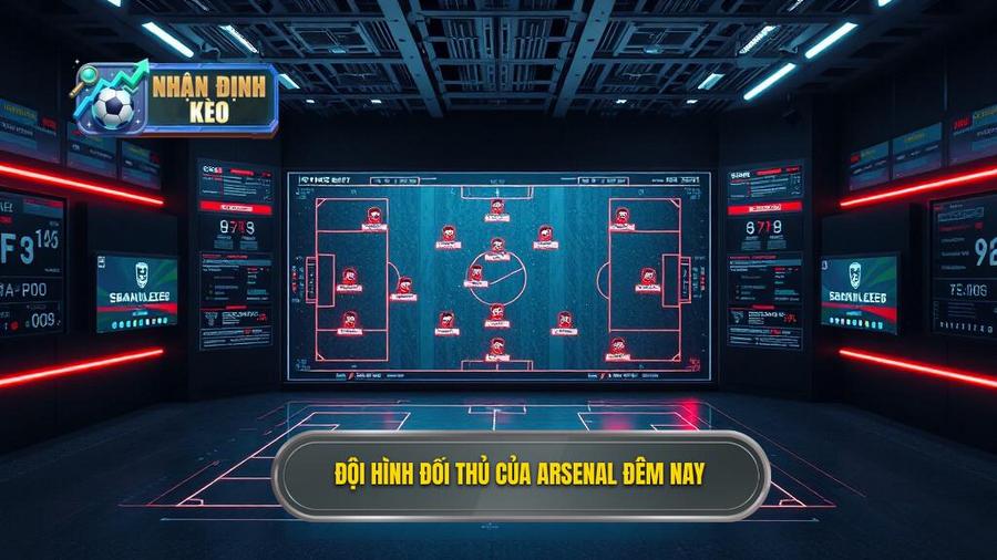 2. Đội hình đối thủ của Arsenal đêm nay